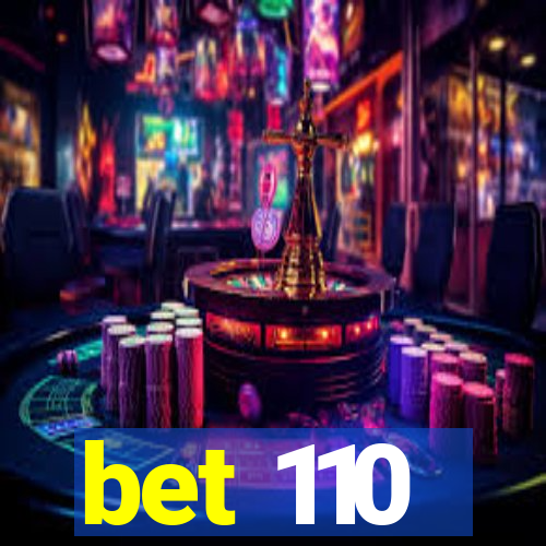 bet 110